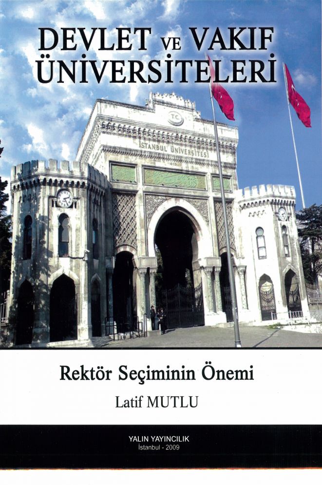 DEVLET VE VAKIF ÜNİVERSİTELERİ (Rektör Seçiminin Önemi)