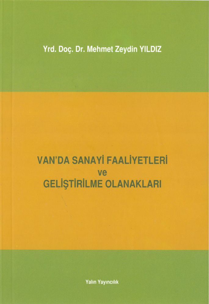 VAN'DA SANAYİ FAALİYETLERİ VE GELİŞTİRİLME OLANAKLARI