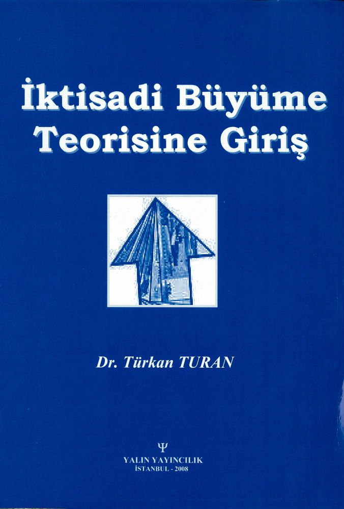 İKTİSADİ BÜYÜME TEORİSİNE GİRİŞ