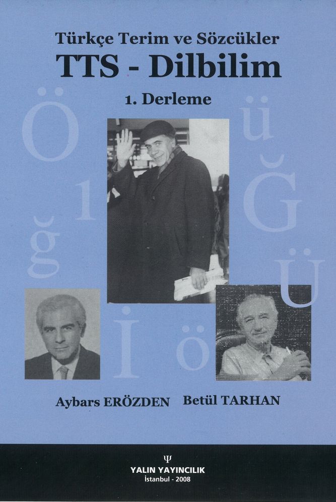 TÜRKÇE TERİM VE SÖZCÜKLER (TTS - DİLBİLİM) (Yard. Doç. Dr. AYBARS ERÖZDEN, Dr. BETÜL TARHAN)