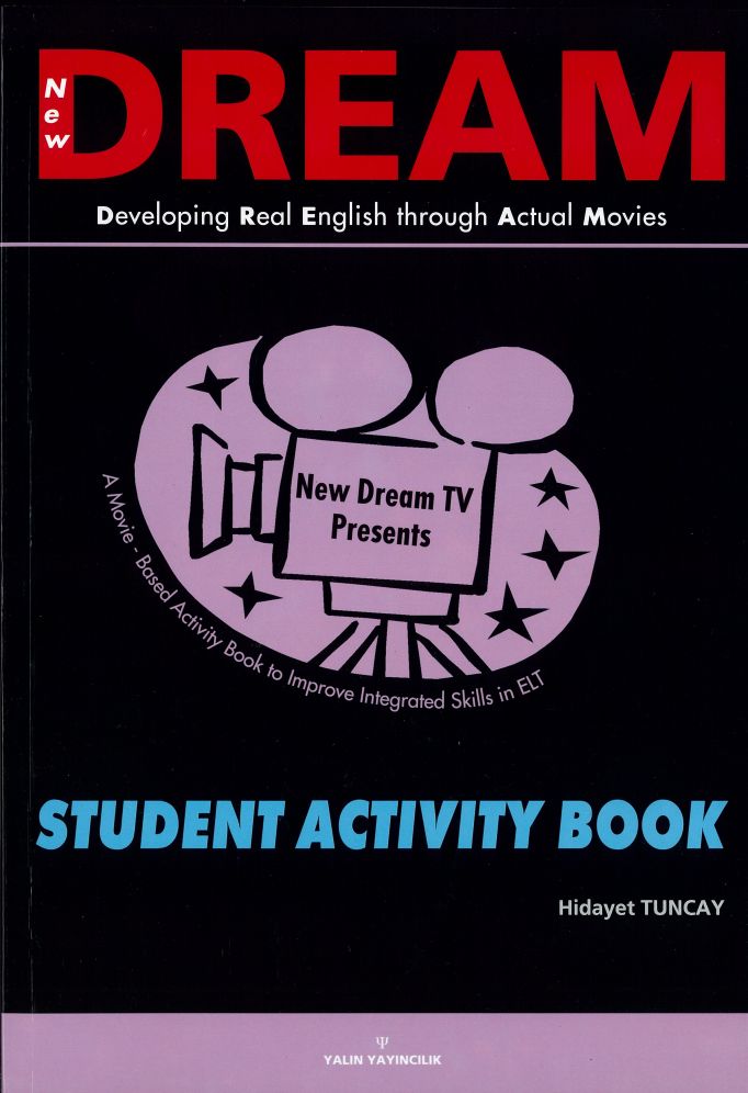 NEW DREAM (STUDENT ACTIVITY BOOK) (Yard. Doç. Dr. HİDAYET TUNCAY)