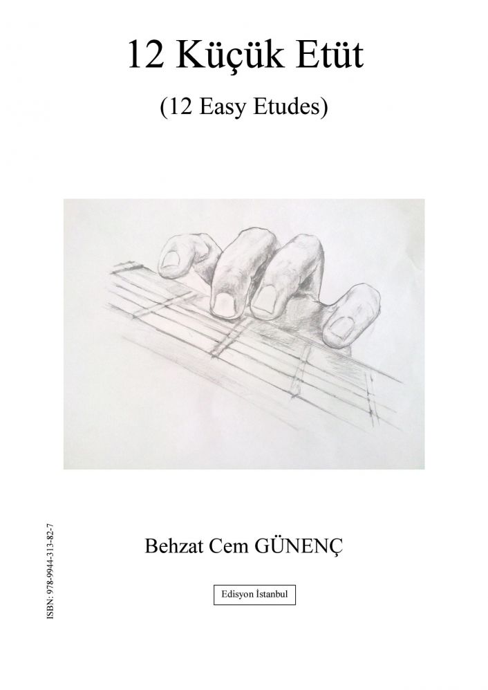 12 KÜÇÜK ETÜT (12 Easy Etudes) (BEHZAT CEM GÜNENÇ)