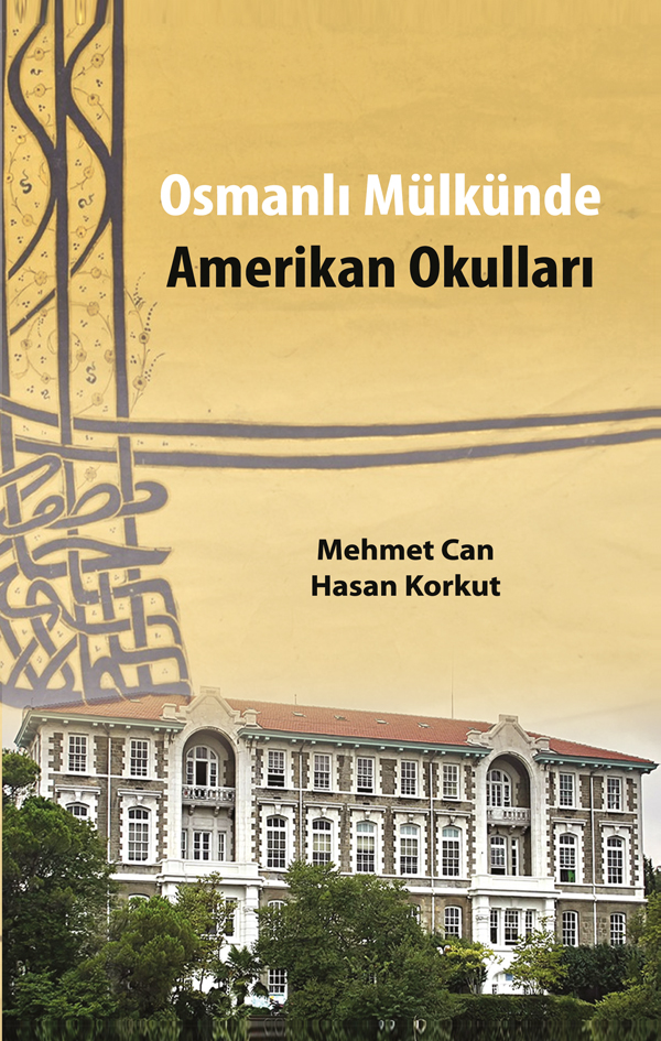 OSMANLI MÜLKÜNDE AMERİKAN OKULLARI