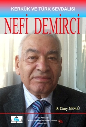 Kerkük ve Türk Sevdalısı NEFİ DEMİRCİ