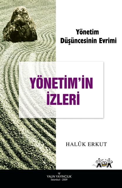 YÖNETİM'İN İZLERİ (Yönetim Düşüncesinin Evrimi) 