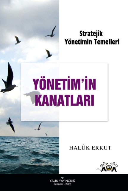 YÖNETİM'İN KANATLARI (Stratejik Yönetimin Temelleri) 