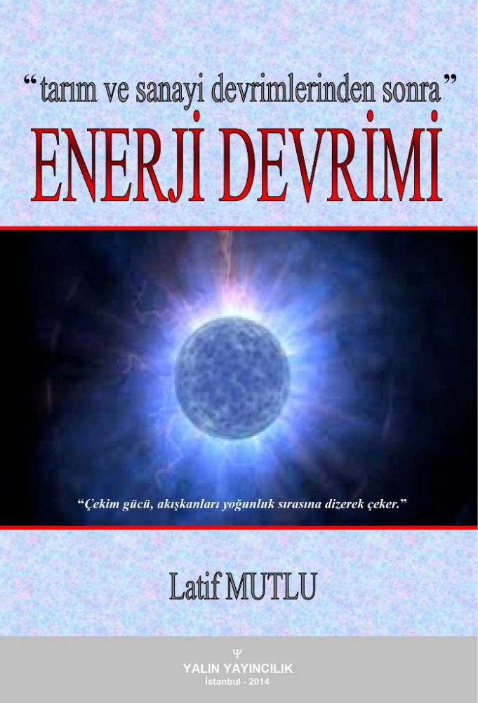 Tarım ve Sanayi Devrimlerinden Sonra ENERJİ DEVRİMİ